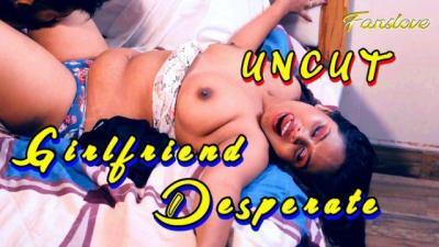 Girlfriend Desperate 2024 Uncut Hindi Short Film Fanslove