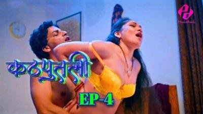 Kathputali S01E04 2024 Hindi Hot Web Series – Hulchul