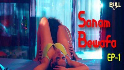 Sanam Bewafa S01E01 2024 Hindi Hot Web Series – BullApp
