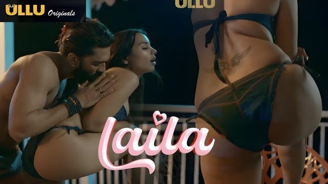 Laila EP6 Hot Hindi Web Series – ULLU
