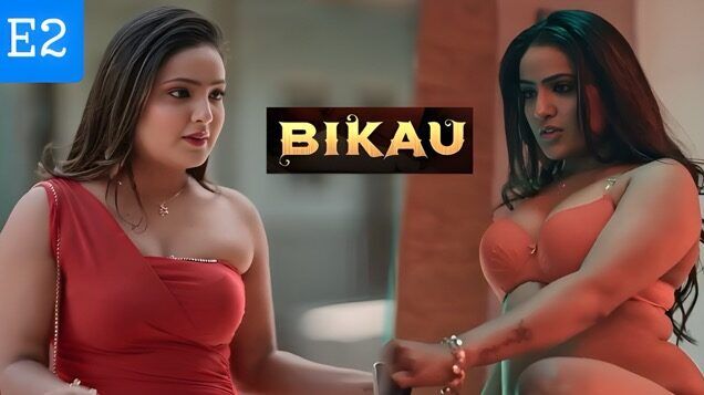 Bikau Part 1 E2 Hindi Hot Web Series – Ullu