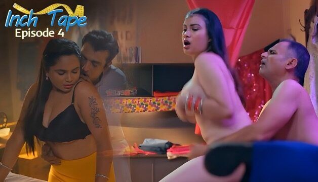 Inch Tape E4 2025 Hot Hindi Web Series – Makhanplus