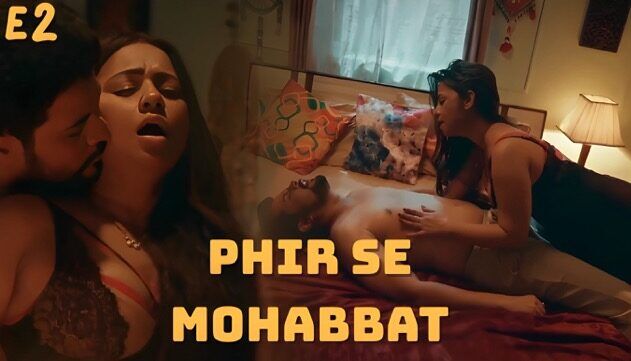 Phir Se Mohabbat E2 2025 Hot Hindi Web Series – Atrangii