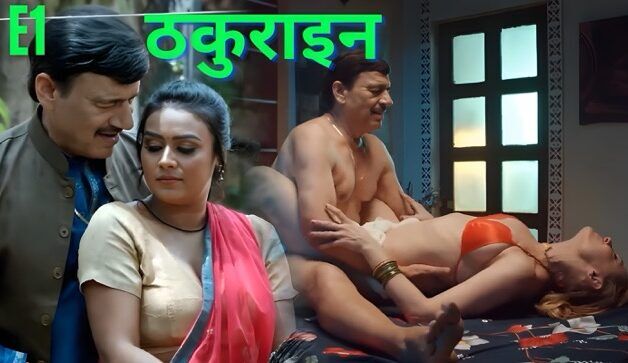 Thakurain E01 2025 Hindi Hot Web Series – Makhan
