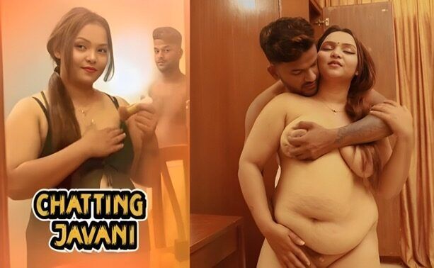 Chatting Javani 2025 Hindi Uncut Short Film