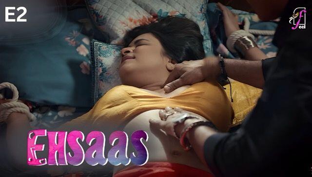 Ehsaas Part 1 E02 2025 Hindi Hot Web Series – FeelApp