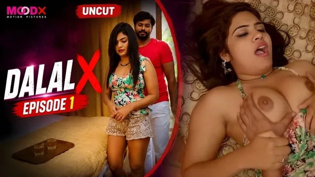 Dalal X E1 Uncut Hindi Hot Web Series ā MoodX